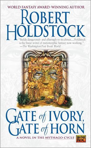 Cover Art for 9780451458575, Gate of Ivory, Gate of Horn (Mythago Cycle) by Robert Holdstock