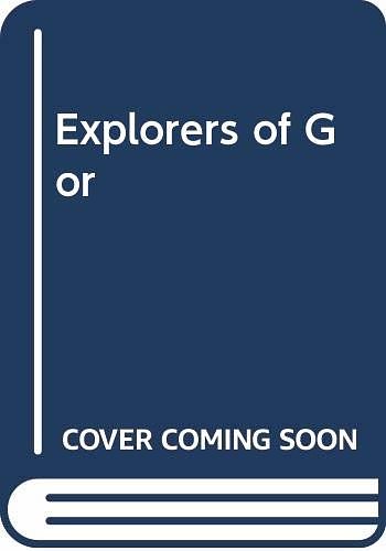 Cover Art for 9780352305657, Explorers of Gor by John Norman