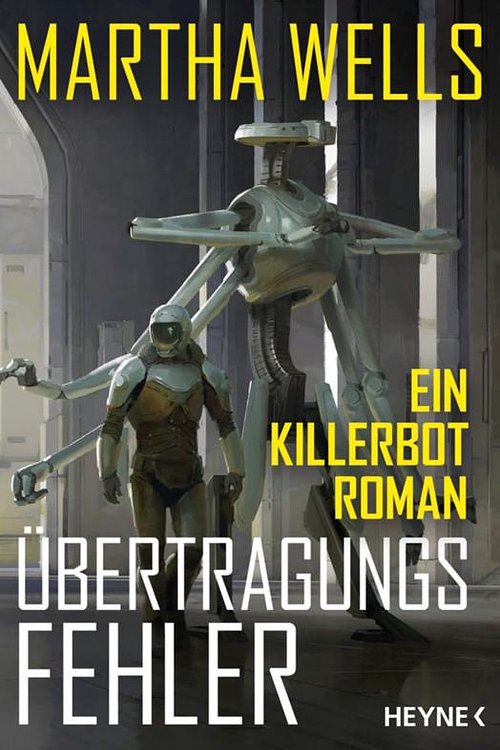 Cover Art for 9783453323070, Übertragungsfehler: Ein Killerbot-Roman by Martha Wells
