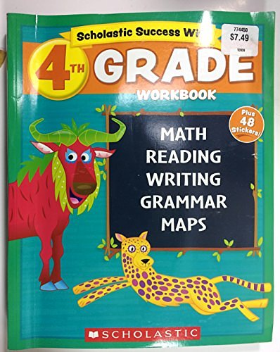 Cover Art for 9780545605793, Scholastic - 4th GRADE Workbook with Motivational Stickers (Scholastic Success With) by Scholastic