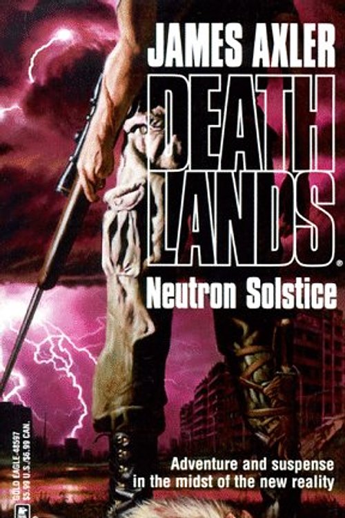 Cover Art for 9780373485970, Neutron Solstice by James Axler