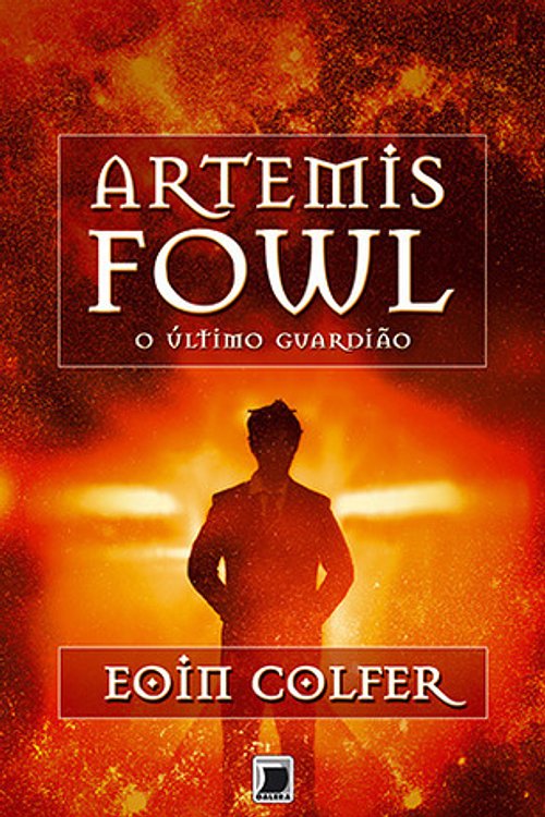 Cover Art for 9788501401144, O Último Guardião by Eoin Colfer