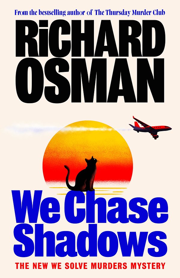 Cover Art for 9780241746035, We Chase Shadows: The new novel in the thrilling mystery series from the bestselling author of The Thursday Murder Club by Richard Osman