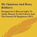 Cover Art for 9781120386526, My Opinions and Betsy Bobbet's by Marietta Holley