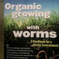 Cover Art for 9780646924496, Organic Growing with Worms by David Murphy