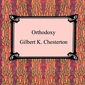 Cover Art for 9781420922325, Orthodoxy by Gilbert K. Chesterton