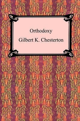 Cover Art for 9781420922325, Orthodoxy by Gilbert K. Chesterton