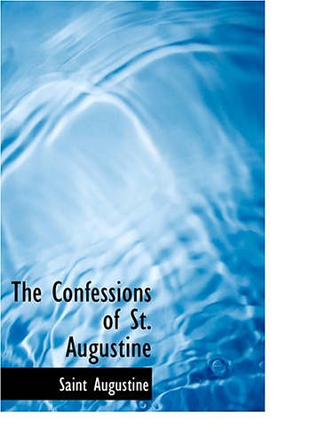 Cover Art for 9781434604071, The Confessions of St. Augustine by Saint Augustine