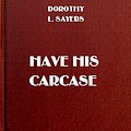 Cover Art for B0886FPYFQ, Have His Carcase by Dorothy L Sayers