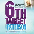 Cover Art for 9780755330386, The 6th Target (Compact Disc) by James Patterson, Maxine Paetro