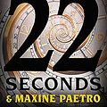 Cover Art for B09FJLLNTV, 22 Seconds by James Patterson, Maxine Paetro