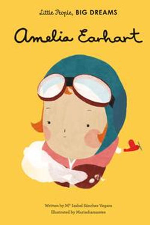 Cover Art for 9781786032218, Amelia Earhart by Isabel Sanchez Vergara