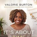 Cover Art for 9781721346875, It's About Time: Reversing the New Normal of Stress, Time Poverty, and Heightened Expectations by Valorie Burton