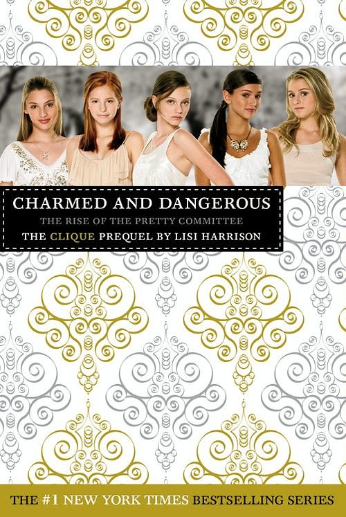 Cover Art for 9780316071710, The Clique: Charmed and Dangerous by Lisi Harrison