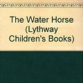 Cover Art for 9780745116105, The Water Horse by King-Smith, Dick