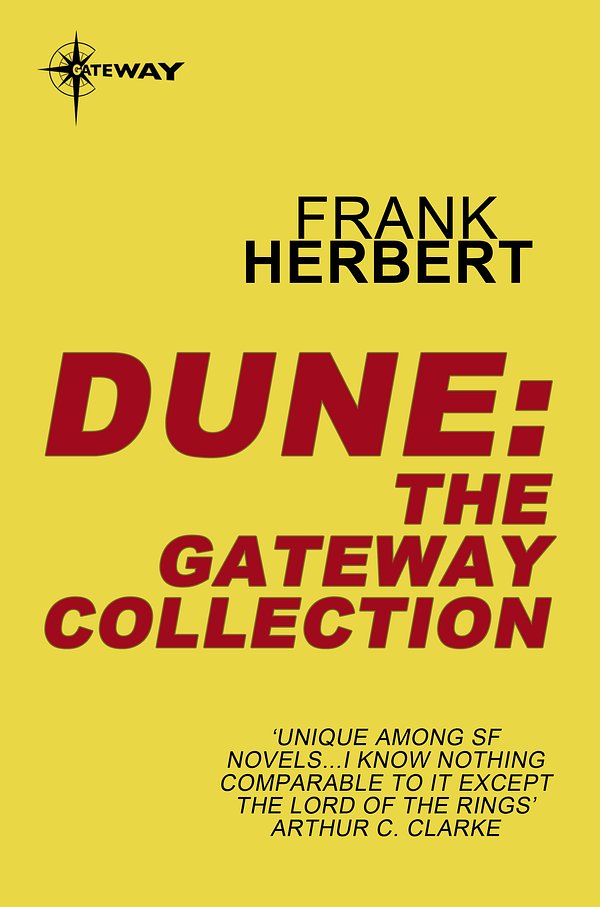 Cover Art for 9780575122796, Dune: The Gateway Collection by Frank Herbert