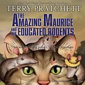 Cover Art for 9780062329523, The Amazing Maurice and his Educated Rodents by Terry Pratchett