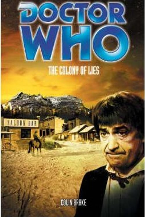 Cover Art for 9780563486060, Doctor Who: Colony of Lies by Colin Brake