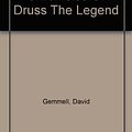 Cover Art for 9780099280712, The First Chronicles of Druss the Legend by David Gemmell