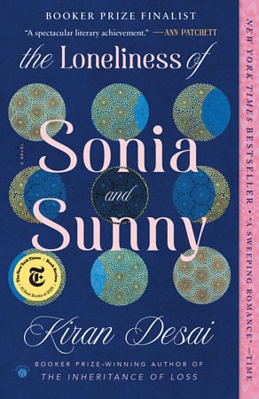 Cover Art for 9780307744555, The Loneliness of Sonia and Sunny by Kiran Desai
