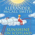 Cover Art for 9780349139166, Sunshine on Scotland Street by Alexander McCall Smith