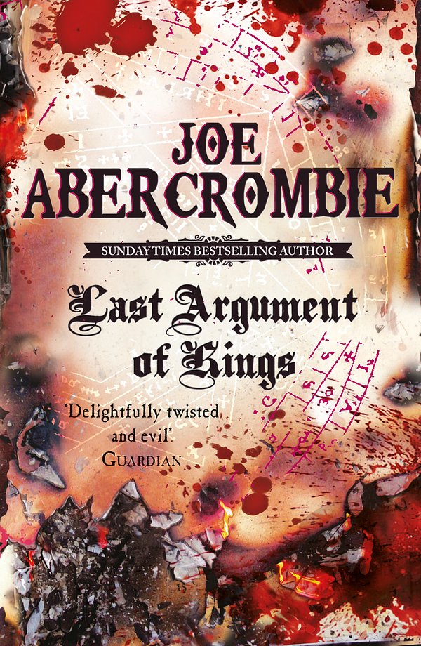 Cover Art for 9780575084162, Last Argument Of Kings: Book Three by Joe Abercrombie