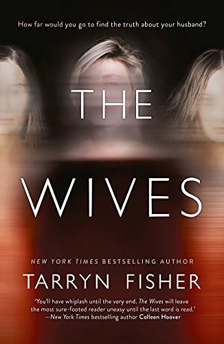 Cover Art for B07TV8VPRP, The Wives by Tarryn Fisher