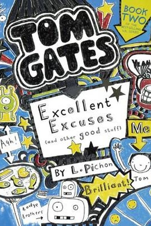 Cover Art for 9780606379410, Excellent Excuses (and Other Good Stuff)Tom Gates by Liz Pichon