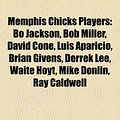 Cover Art for 9781155810539, Memphis Chicks Players: Bo Jackson, Tim Raines, David Cone, Terry Francona, Al Newman, Derrek Lee, Brian Givens, Roger Hansen, Brian McRae by Books LLC