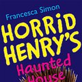 Cover Art for 9781444003130, Horrid Henry's Haunted House: Book 6 by Tony Ross