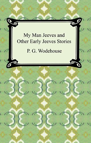 Cover Art for B000FC20NI, My Man Jeeves by P.g. Wodehouse