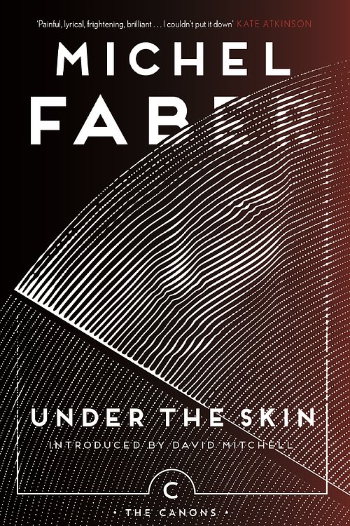 Cover Art for 9781786890528, Under The Skin by Michel Faber