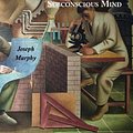 Cover Art for B00CAYLPMQ, The Power of Your Subconscious Mind by Joseph Murphy(2011-05-31) by Joseph Murphy