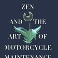 Cover Art for 9780756902407, Zen and the Art of Motorcycle Maintenance: An Inquiry Into Values by Robert M Pirsig