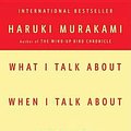 Cover Art for 9780307473394, What I Talk About When I Talk About Running by Haruki Murakami