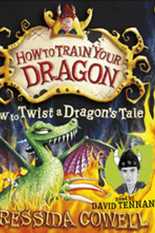 Cover Art for 9781844562879, How to Twist a Dragon's Tale by Cressida Cowell