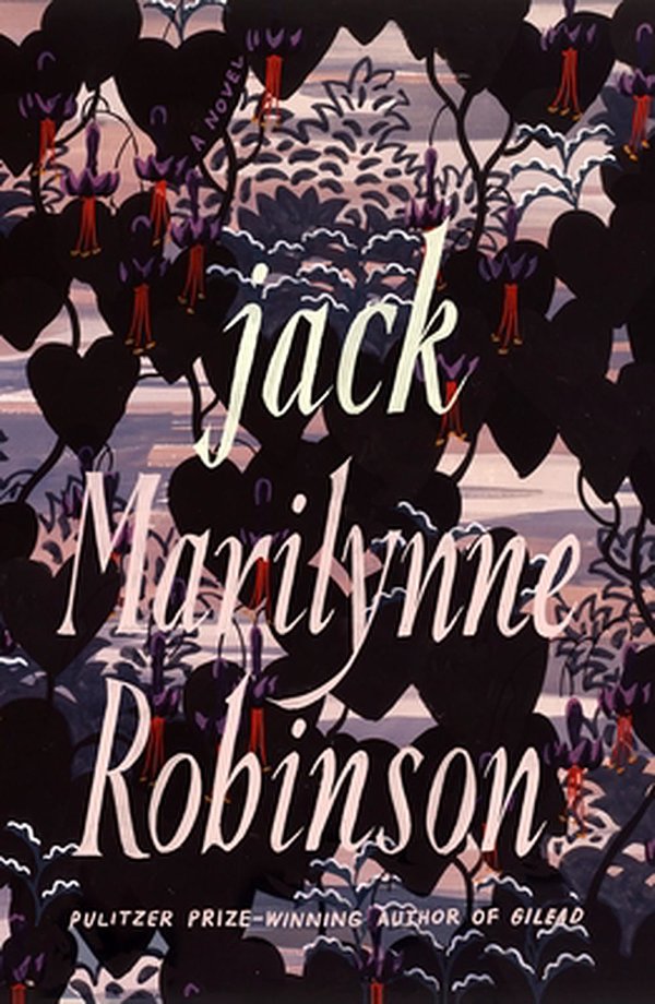 Cover Art for 9780374279301, Jack: A Novel by Marilynne Robinson