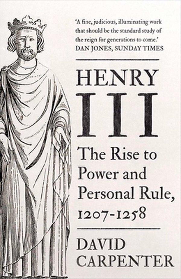 Henry III: 1207-1258 (The English Monarchs Series)