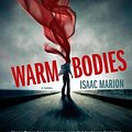 Cover Art for 9781439192313, Warm Bodies: A Novel by Isaac Marion