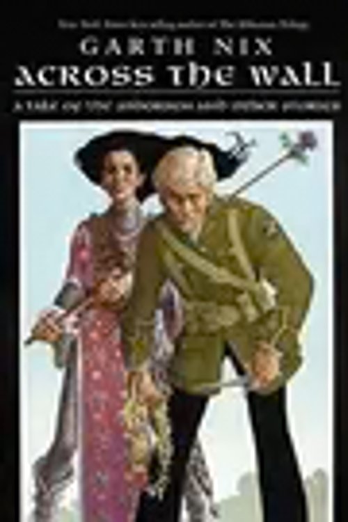 Cover Art for 9780061187261, Across the Wall by Garth Nix