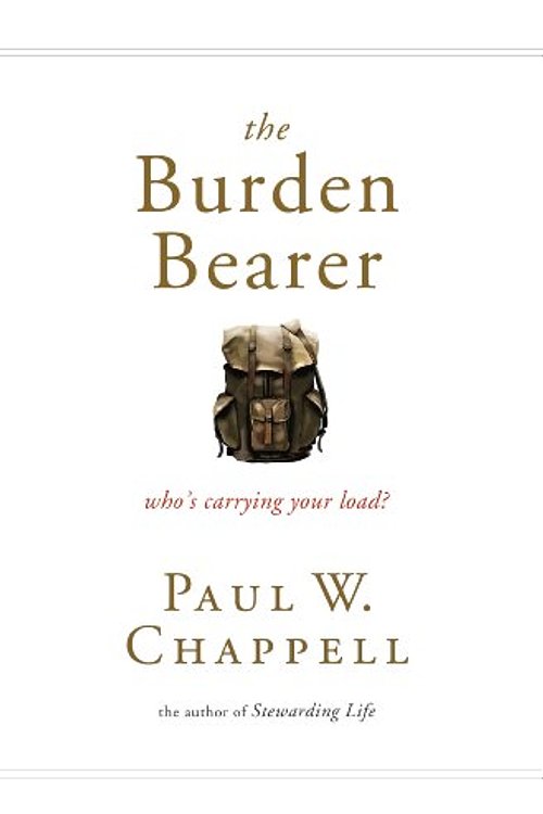 Cover Art for 9781598942163, The Burden Bearer: Who’s Carrying Your Load? by Paul Chappell