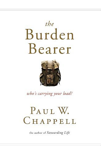 Cover Art for 9781598942163, The Burden Bearer: Who’s Carrying Your Load? by Paul Chappell