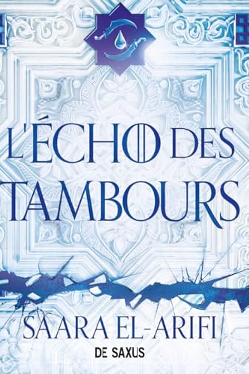 Cover Art for 9782378765583, L'Écho des tambours (broché) - Tome 02 L'Ultime Brasier: Tome 2, L'écho des tambours by Saara El-Arifi
