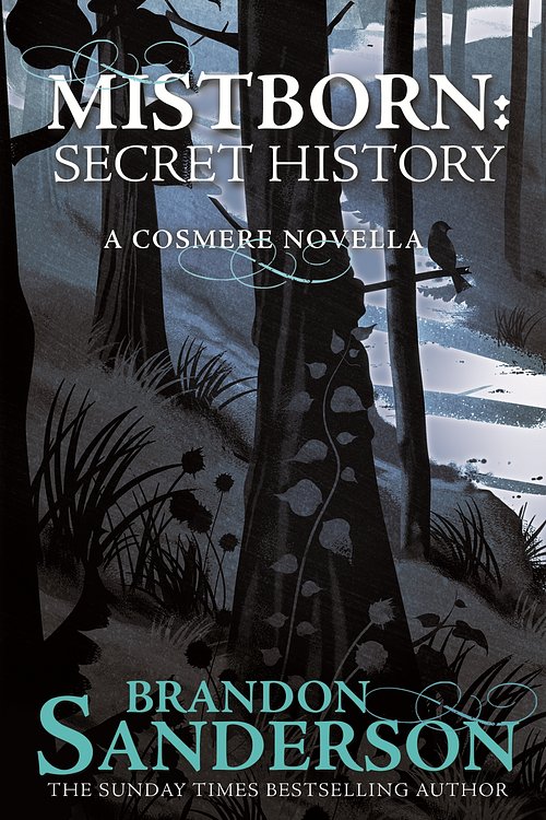 Cover Art for 9781473221789, Mistborn: A Secret History by Brandon Sanderson