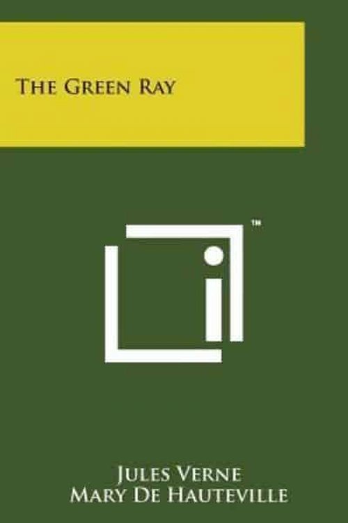 Cover Art for 9781498198844, The Green Ray by Jules Verne