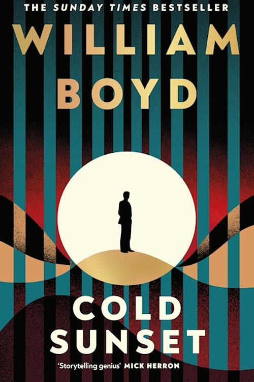 Cover Art for 9780241761106, Cold Sunset: The new mystery novel in the bestselling espionage series, from the author of Gabriel's Moon by William Boyd