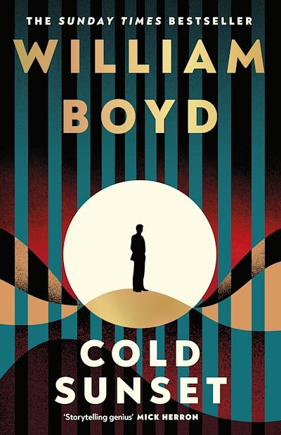 Cover Art for 9780241761106, Cold Sunset: The new mystery novel in the bestselling espionage series, from the author of Gabriel's Moon by William Boyd