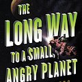 Cover Art for 9780062444127, The Long Way to a Small, Angry Planet by Becky Chambers