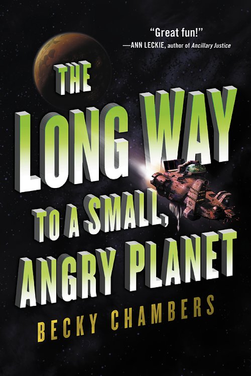 Cover Art for 9780062444127, The Long Way to a Small, Angry Planet by Becky Chambers