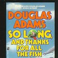 Cover Art for 9780671664930, So Long, and Thanks for All the Fish by Douglas Adams